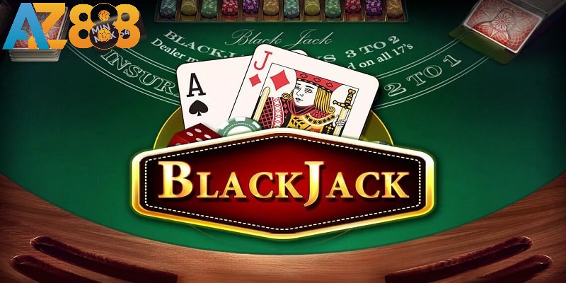Blackjack là tựa game bài nổi bật nhất hiện nay
